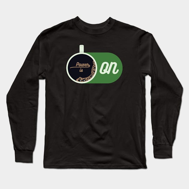 Coffee power is on Long Sleeve T-Shirt by MUF.Artist